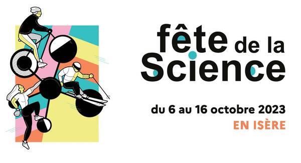 Isère Science Festival 2023 – Discover the program for the general public |  Echo Science